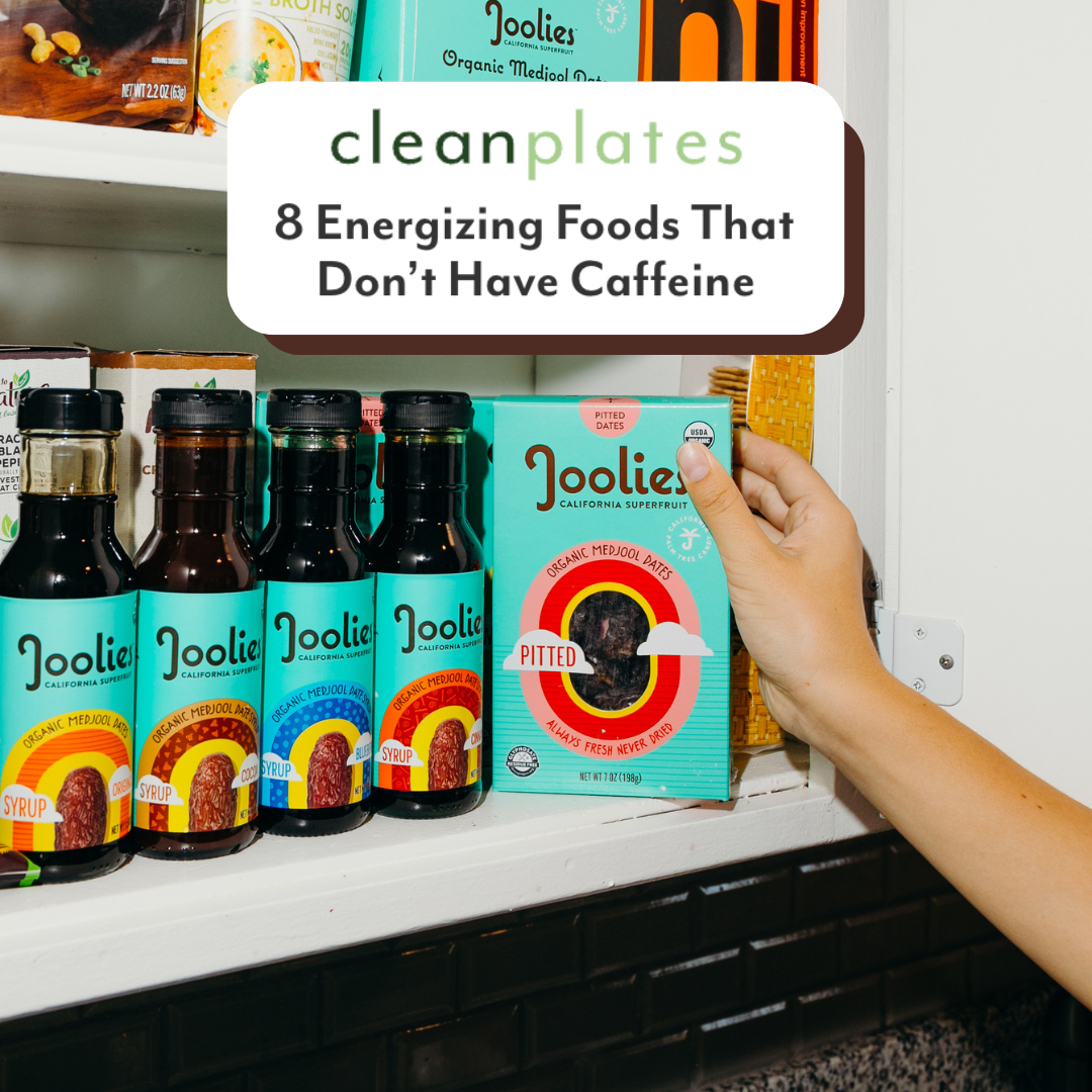 8 Energizing Foods That Don’t Have Caffeine